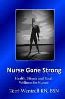 Nurse Gone Strong 1544936559 Book Cover