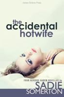 The Accidental Hotwife: Four Reverse Harem Novellas 1720589852 Book Cover