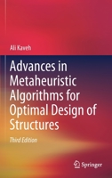 Advances in Metaheuristic Algorithms for Optimal Design of Structures 3319350625 Book Cover