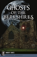 Ghosts of the Berkshires 1467142794 Book Cover
