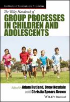 The Wiley Handbook of Group Processes in Children and Adolescents 1118773160 Book Cover