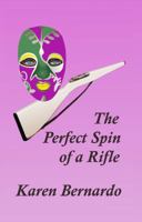 The Perfect Spin of a Rifle 0998574449 Book Cover