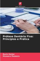 Prótese Dentária Fixa: Princípios e Prática 6209329519 Book Cover