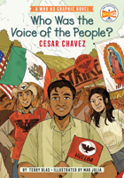 Who Was the Voice of the People?: Cesar Chavez: A Who HQ Graphic Novel 0593224507 Book Cover