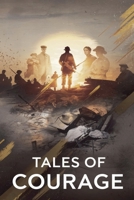 Tales of Courage (War & Military) B0DV7MYX2P Book Cover