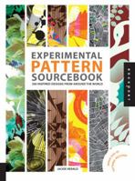 Experimental Pattern Sourcebook: 300 inpired Designs from around the World 1592535933 Book Cover
