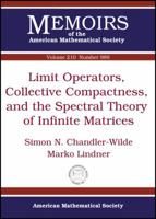 Limit Operators, Collective Compactness, and the Spectral Theory of Infinite Matrices 0821852434 Book Cover