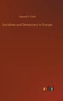 Socialism And Democracy In Europe... 1518721850 Book Cover