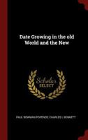 Date Growing in the Old World and the New 1016515960 Book Cover