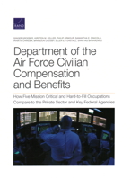 Department of the Air Force Civilian Compensation and Benefits: How Five Mission Critical and Hard-to-Fill Occupations Compare to the Private Sector and Key Federal Agencies 1977406394 Book Cover