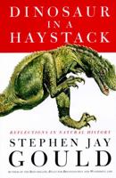 Dinosaur in a Haystack: Reflections in Natural History 0517703939 Book Cover