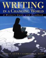 Writing in a Changing World: Writer's Guide with Handbook 0321089383 Book Cover