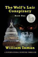 The Wolf's Lair Conspiracy Book One: Book One 1492825425 Book Cover