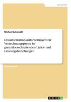 Dokumentationsanforderungen f�r Verrechnungspreise in grenz�berschreitenden Liefer- und Leistungsbeziehungen 3668069271 Book Cover