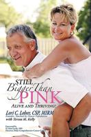 Still Bigger Than Pink: Alive And Thriving! 1438970161 Book Cover