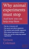 Why Animal Experiments Must Stop 1854250604 Book Cover