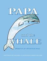 Papa and the Whale 1976456045 Book Cover