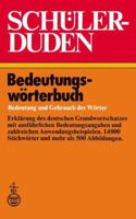 Schülerduden Bedeutungswörterbuch: Bedeutung und Gebrauch der Wörter 3411011254 Book Cover