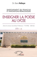 Enseignement du français et innovations pédagogiques: Enseigner la poésie au lycée (Harmattan Sénégal) (French Edition) 2140263286 Book Cover