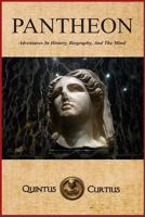 Pantheon: Adventures In History, Biography, And The Mind 1511496045 Book Cover