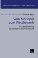 Vom Monopol Zum Wettbewerb: Die Liberalisierung Der Deutschen Stromwirtschaft 3810031119 Book Cover
