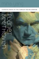 Planet Beethoven: Classical Music at the Turn of the Millennium (Music Culture) 0819574864 Book Cover