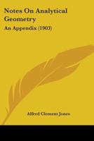 Notes on Analytical Geometry: An Appendix 1104147572 Book Cover