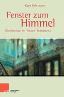 Fenster Zum Himmel: Gleichnisse Im Neuen Testament 3788732407 Book Cover