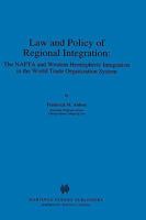 Law and Policy of Regional Integration:The NAFTA and Western Hemispheric Integration in the World Trade Organization System (Nafta Law and Policy,) 0792332954 Book Cover