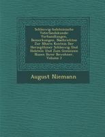 Schleswig-Holsteinische Vaterlandskunde: Verhandlungen, Bemerkungen, Nachrichten Zur N Hern Kentnis Der Herzogth Mer Schleswig Und Holstein Und Zum Gemeinen Nuzen Ihrer Bewohner, Volume 2 1288149794 Book Cover