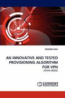 An Innovative and Tested Provisioning Algorithm for VPN 3844396322 Book Cover