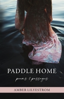 Paddle Home: poems & passages 0645135313 Book Cover