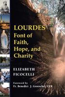 Lourdes: Font of Faith, Hope, and Charity 0809144867 Book Cover