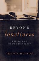 Beyond Loneliness: The Gift of God's Friendship 0835815196 Book Cover