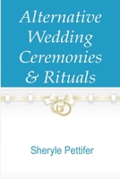 Alternative Wedding Ceremonies 1517183693 Book Cover