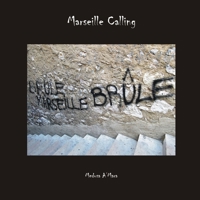 Marseille Calling 1471636364 Book Cover