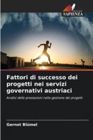 Fattori di successo dei progetti nei servizi governativi austriaci (Italian Edition) 6202332239 Book Cover