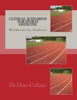 Clinical Scenarios for Sports Medicine: Workbook for Students 1722200065 Book Cover