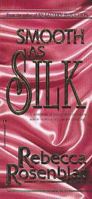 Smooth as Silk 1551975173 Book Cover