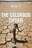 The Colorado Cipher (The Hans Adler Water Series) 1967866627 Book Cover