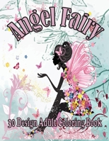 angel fairy 30 design adult coloring book: B08L5BY5ZB Book Cover