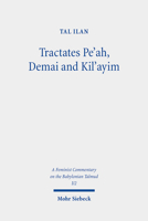 Tractates Pe'ah, Demai and Kil'ayim: Text, Translation, and Commentary (I/2) 3161615336 Book Cover