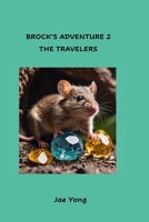 Brock's Adventure 2: The Travelers B0CS8SN4D9 Book Cover
