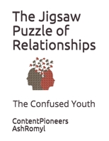 The Jigsaw Puzzle of Relationships: The Confused Youth B089266VZY Book Cover