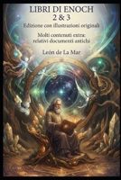 LIBRI DI ENOCH 2 e 3: Versione con illustrazioni originali Molti bonus extra: vecchi documenti correlati (Italian Edition) B0HF5NF8PK Book Cover