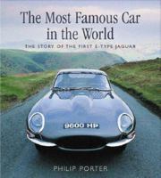 The Most Famous Car in the World: The Story of the First E-Type Jaguar 0752831828 Book Cover