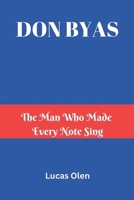 DON BYAS: The Man Who Made Every Note Sing B0DX7GGKQQ Book Cover