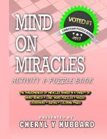 Mind on Miracles: Activity and Puzzle Book 1548056731 Book Cover