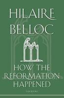 How the Reformation Happened 0895554658 Book Cover