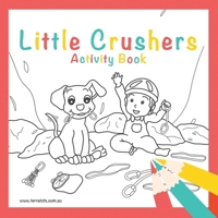 Little Crushers Activity Book 1764514122 Book Cover